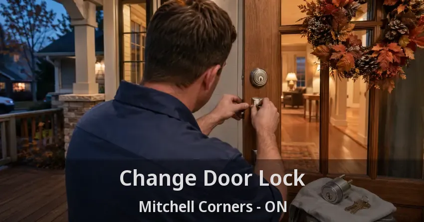 Change Door Lock Mitchell Corners - ON