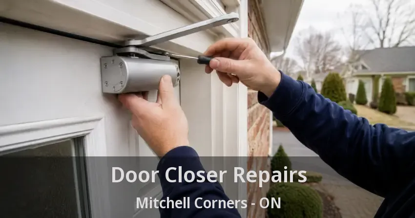 Door Closer Repairs Mitchell Corners - ON