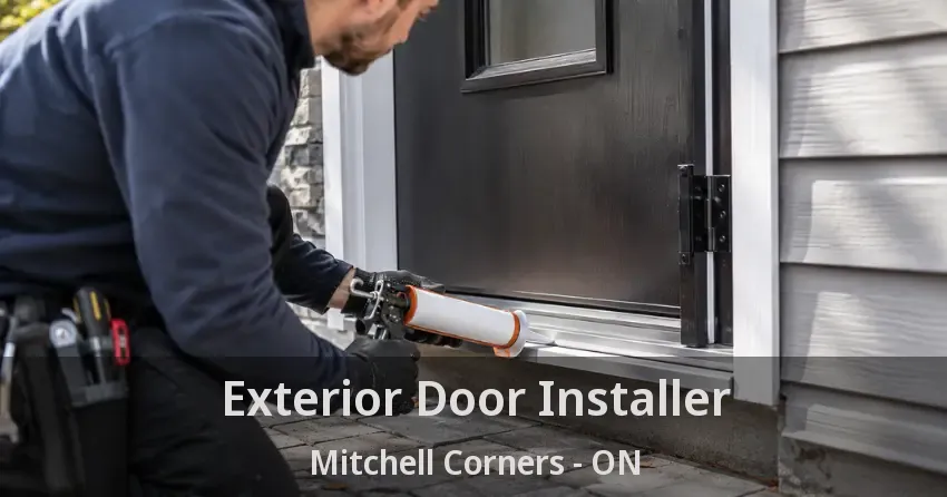Exterior Door Installer Mitchell Corners - ON