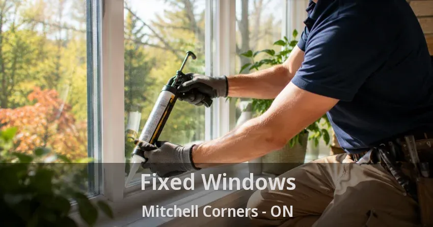 Fixed Windows Mitchell Corners - ON