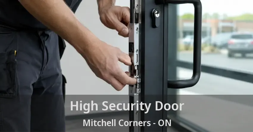 High Security Door Mitchell Corners - ON
