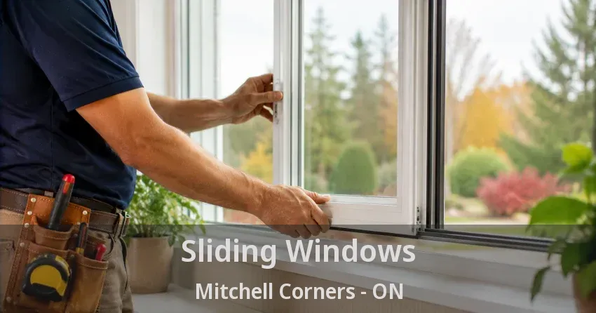 Sliding Windows Mitchell Corners - ON