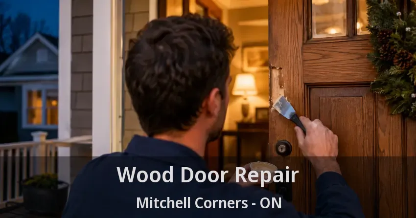 Wood Door Repair Mitchell Corners - ON
